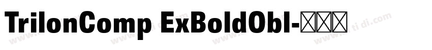 TrilonComp ExBoldObl字体转换 TrilonComp ExBoldObl字体转换